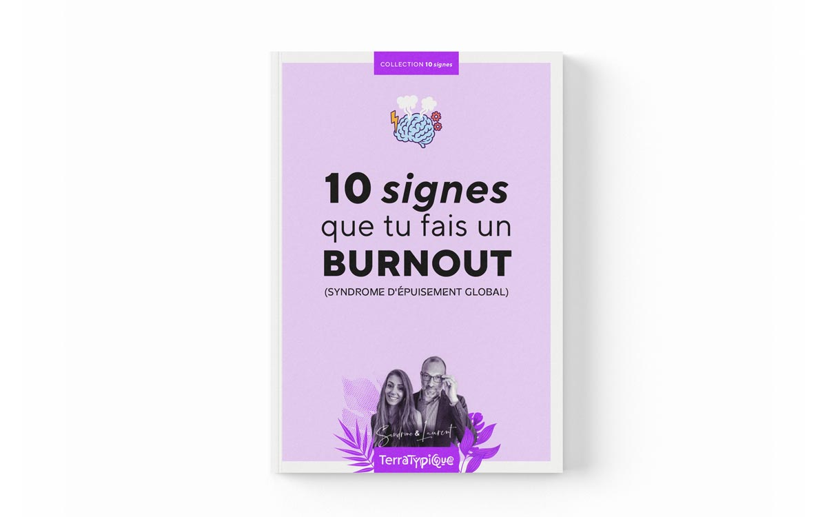 Les 10 signes du burn-out (Syndrome d'épuisement global)