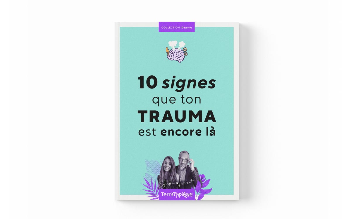 Couverture du guide 10 signes que ton trauma est encore là